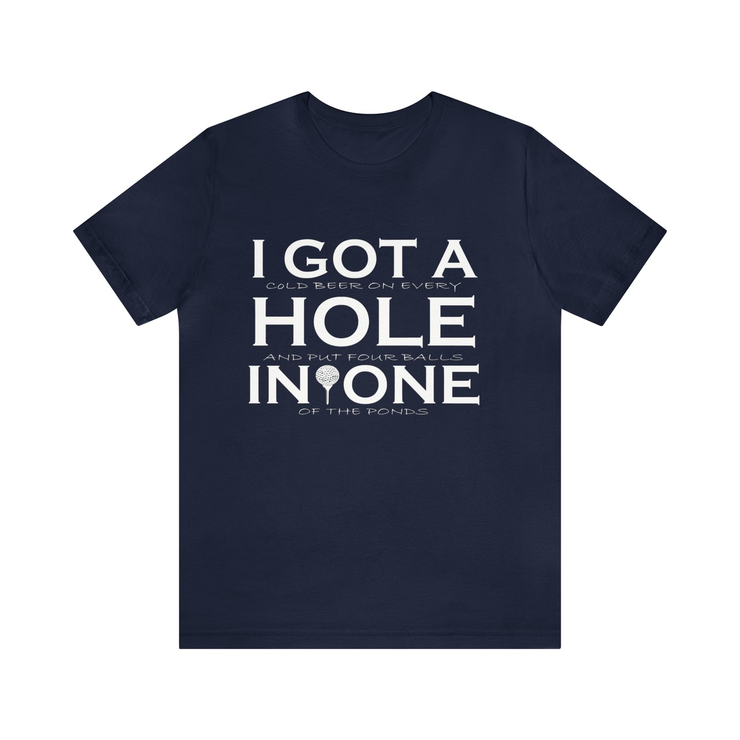 Golf - Hole In One - Unisex Jersey Short Sleeve Tee