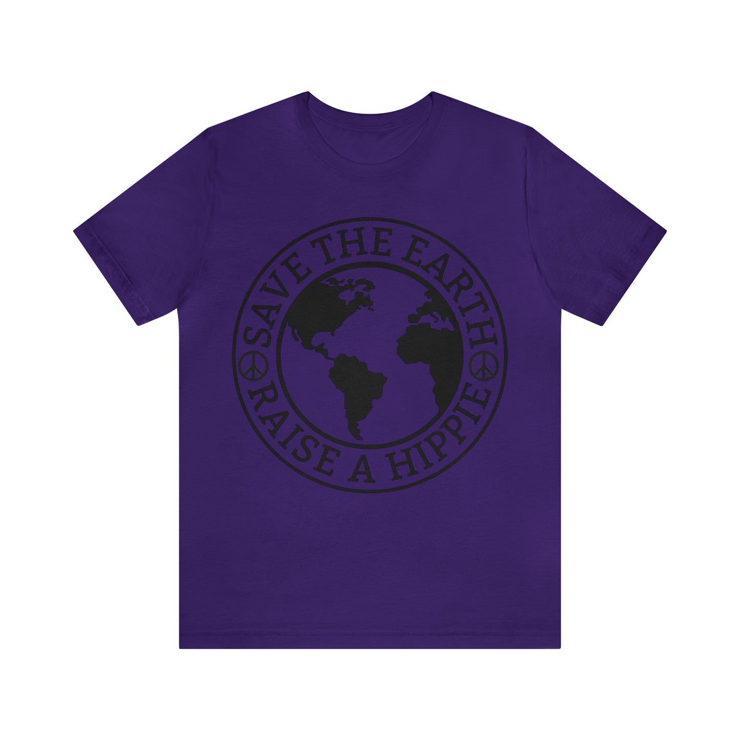 Save the Earth - Raise a Hippie Unisex Jersey Short Sleeve Tee