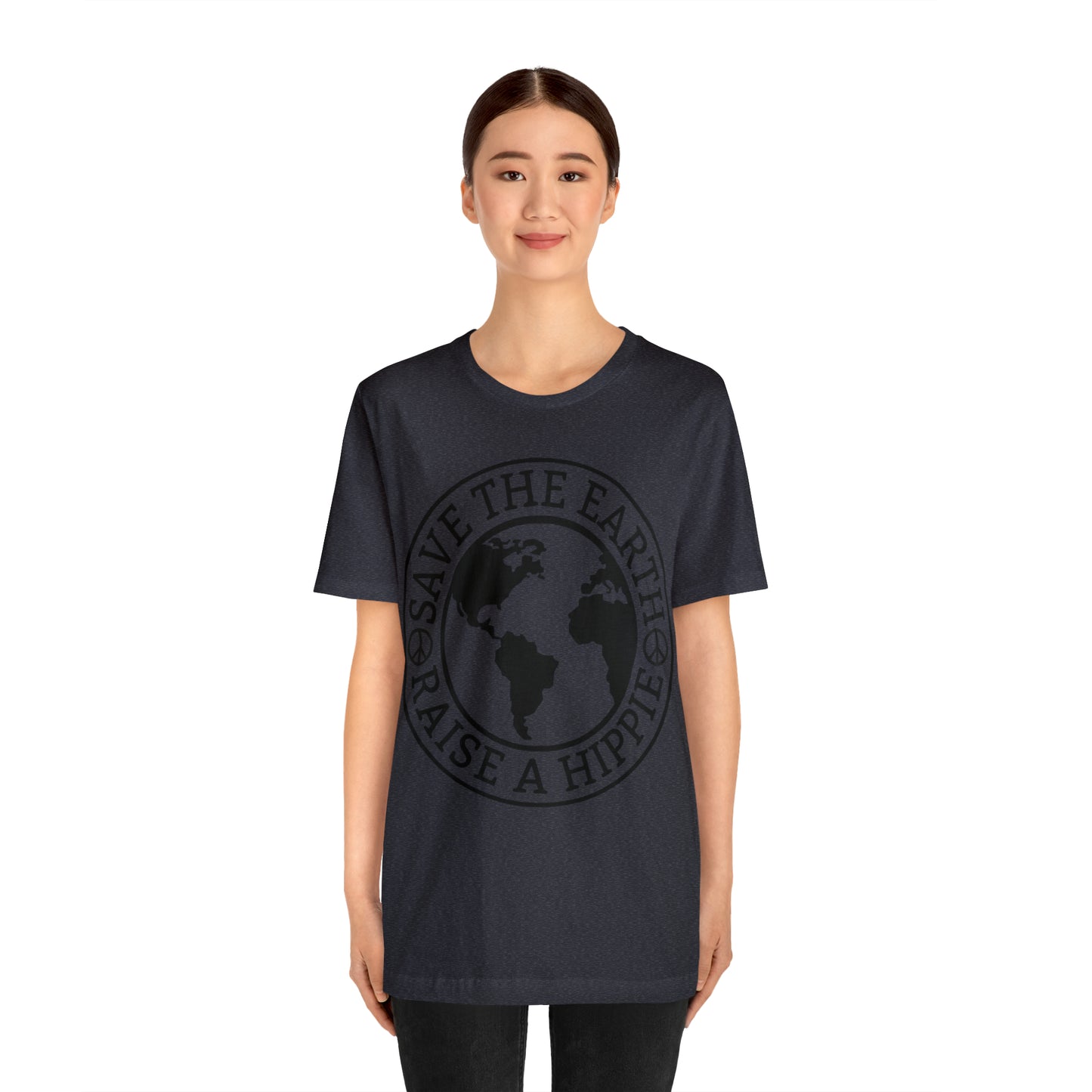 Save the Earth - Raise a Hippie Unisex Jersey Short Sleeve Tee