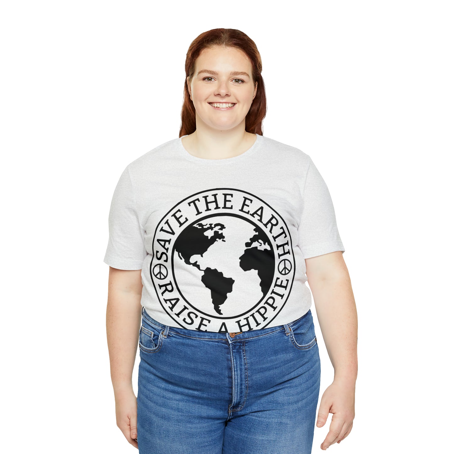 Save the Earth - Raise a Hippie Unisex Jersey Short Sleeve Tee