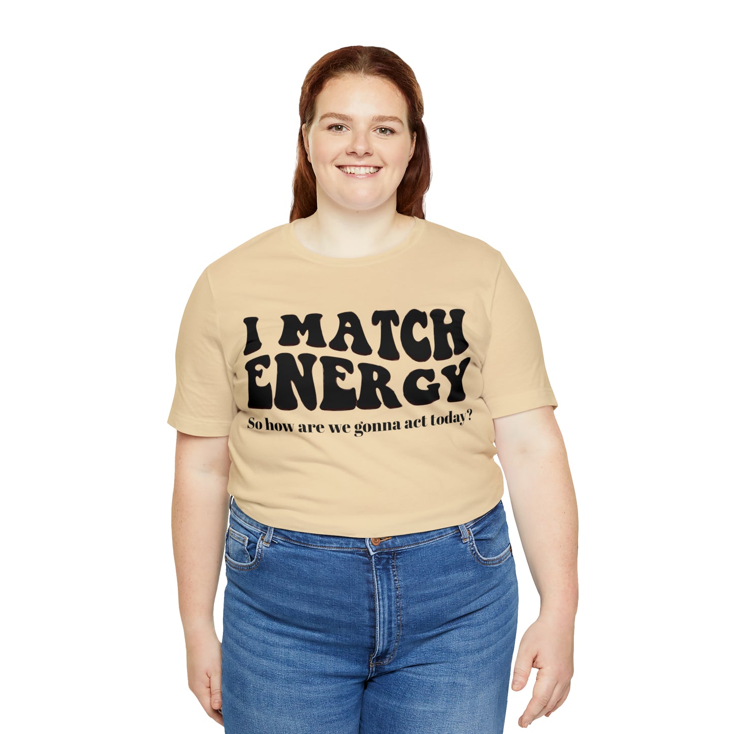 I match Energy T-Shirt