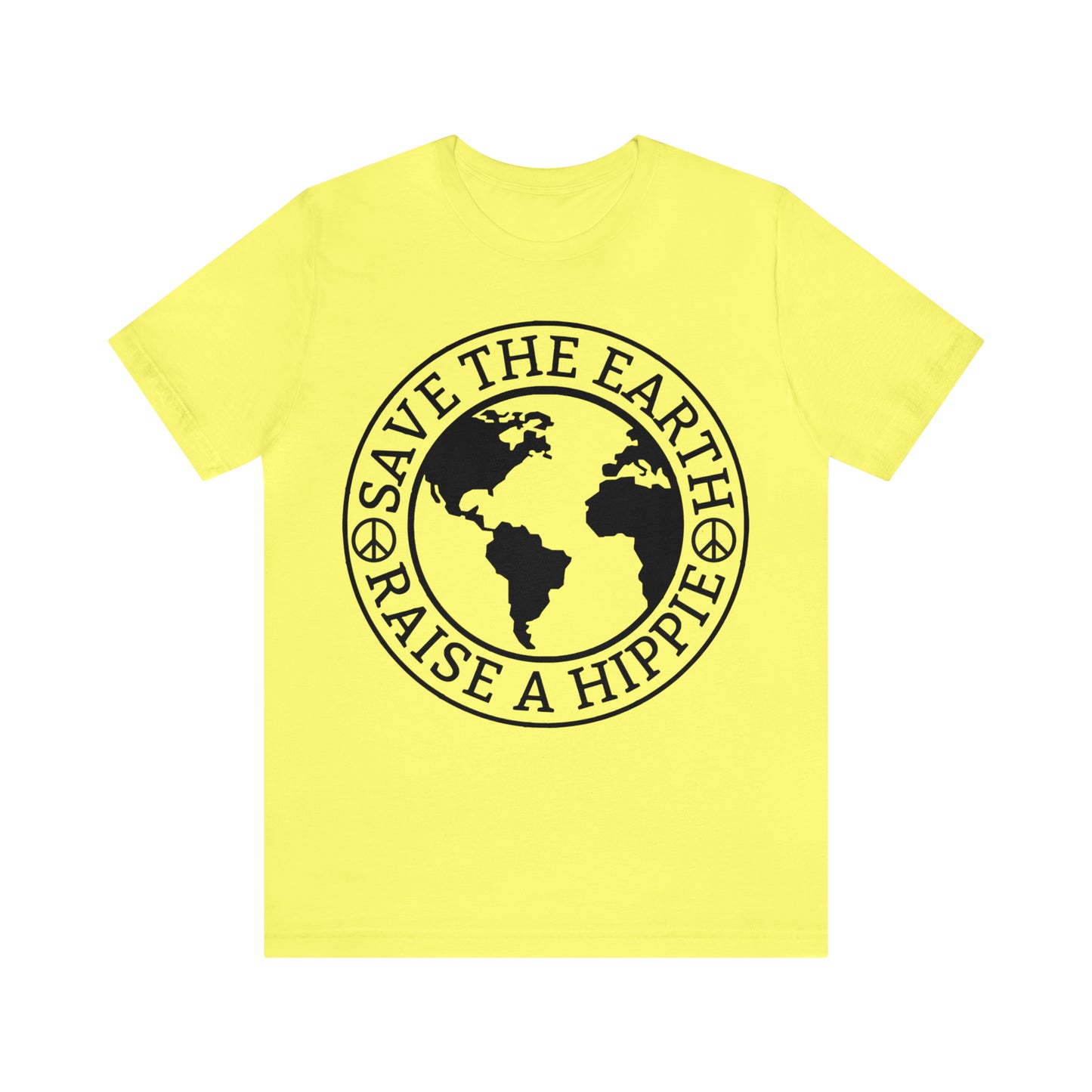 Save the Earth - Raise a Hippie Unisex Jersey Short Sleeve Tee