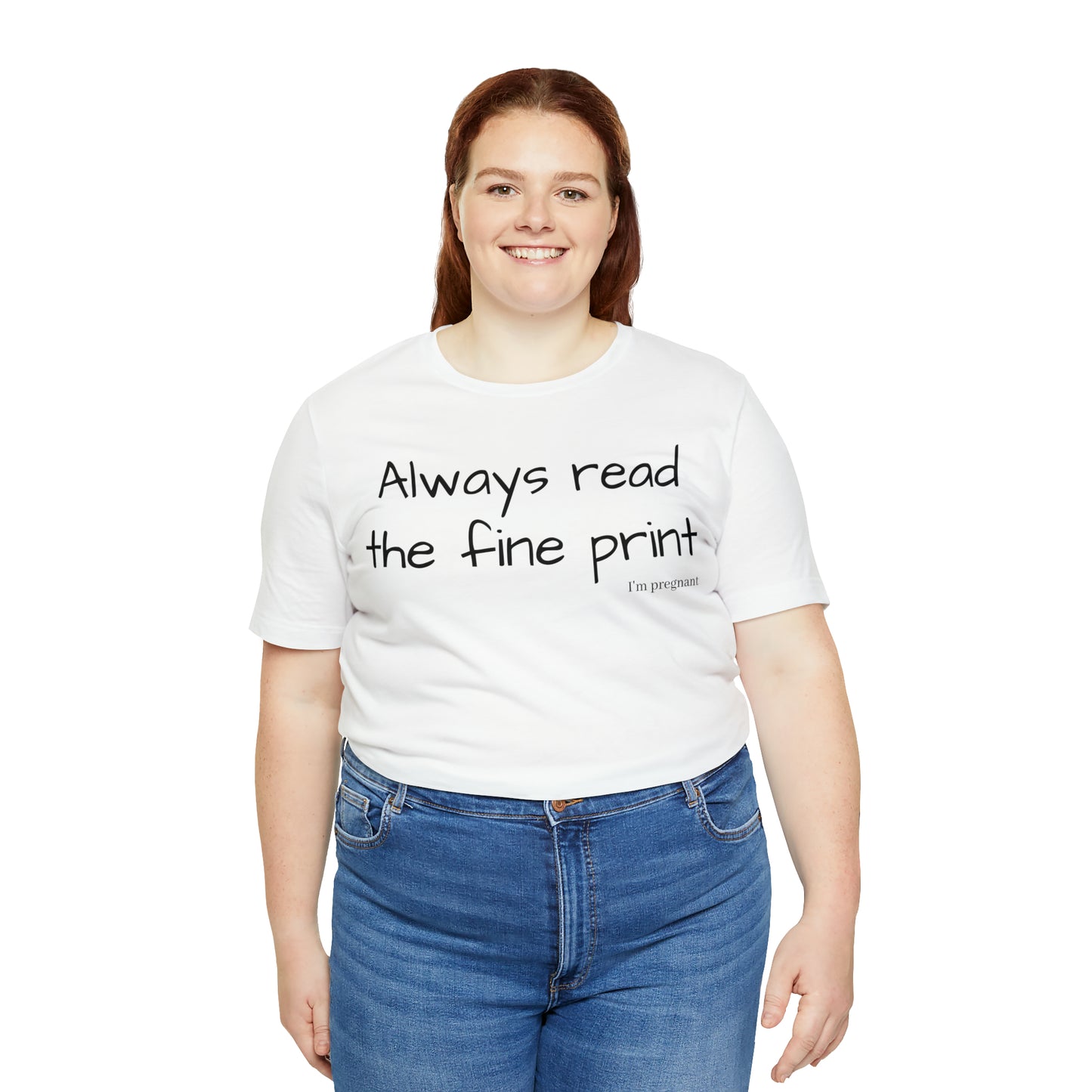 Pregnancy Reveal - Always Read the Fine Print Short Sleeve Tee