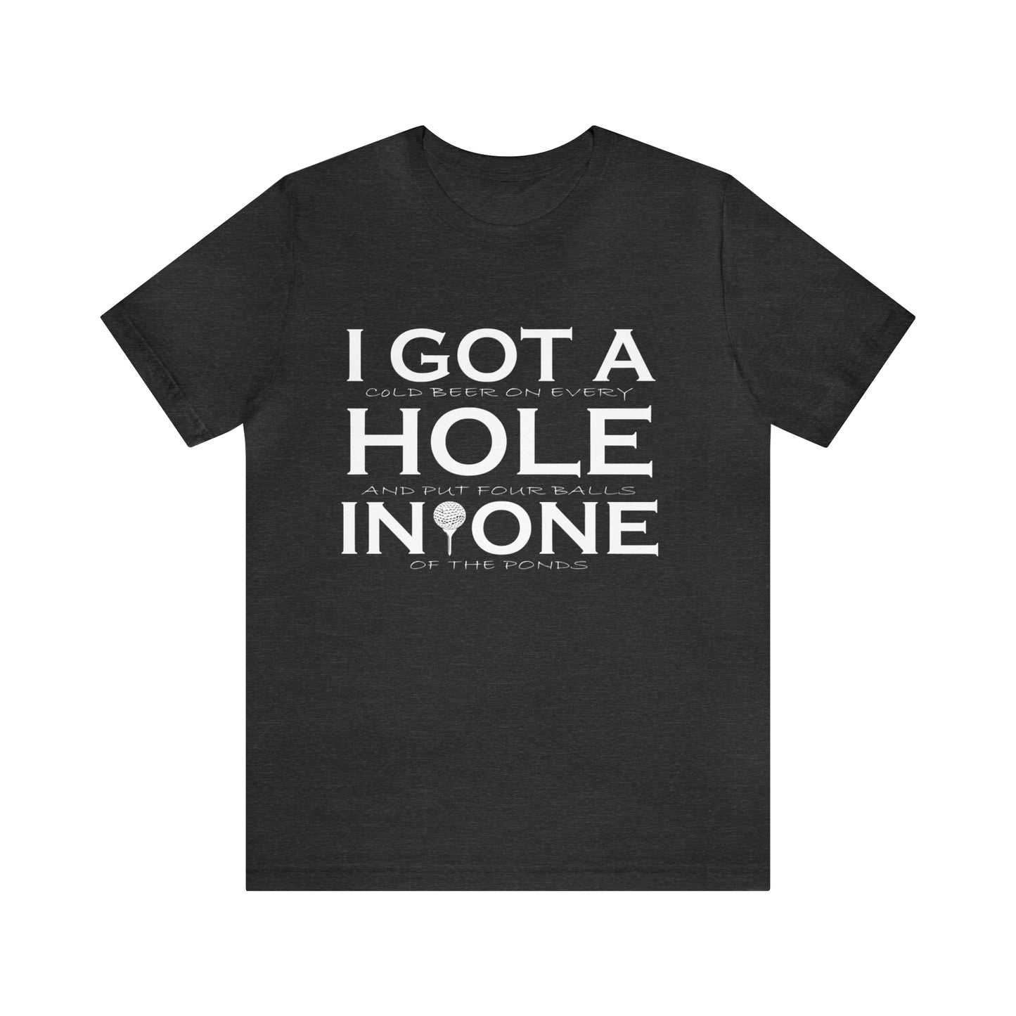 Golf - Hole In One - Unisex Jersey Short Sleeve Tee