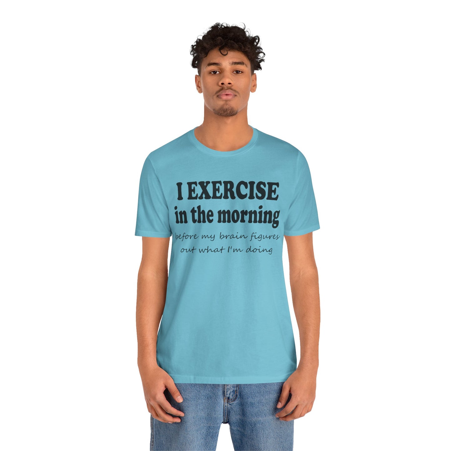 Short Sleeve Tee - Exercise in the Morning