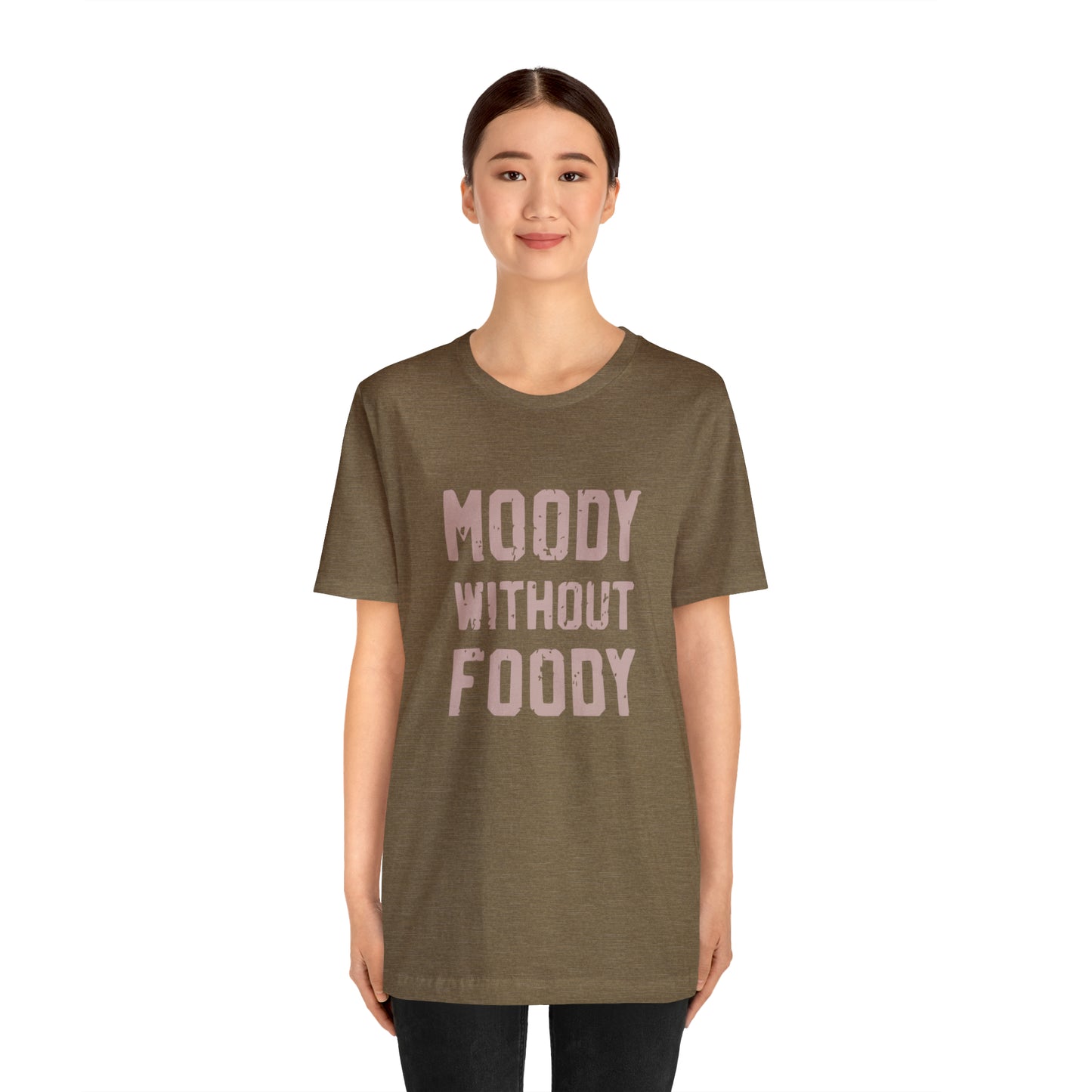 Moody Without Foody Short Sleeve Tee